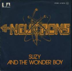 The Neutrons : Dance of the Psychedelic Lounge Lizard - Suzy and the Wonder Boy